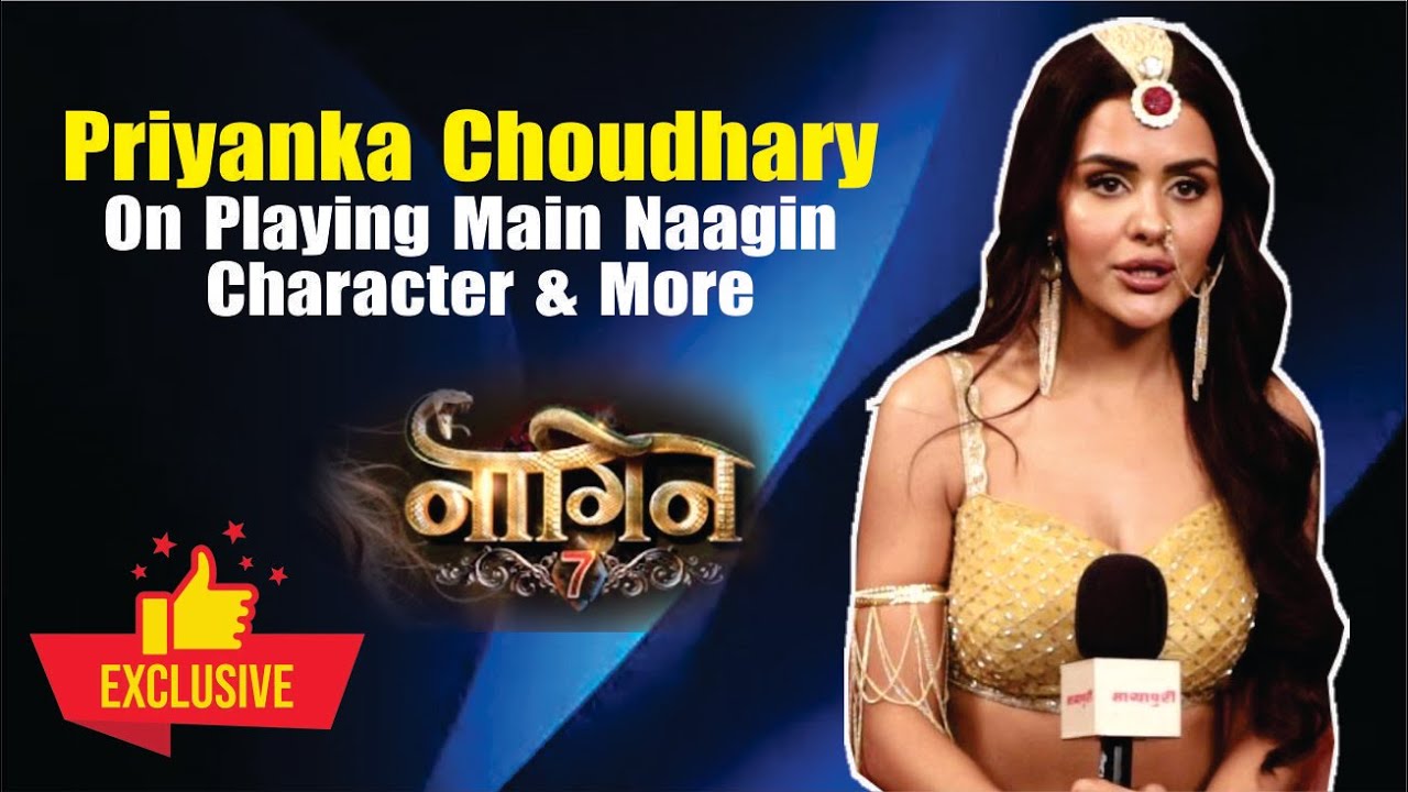 Naagin 7 | Priyanka Chahar Choudhary On Naagin Character, Challenges, Show Storyline & More