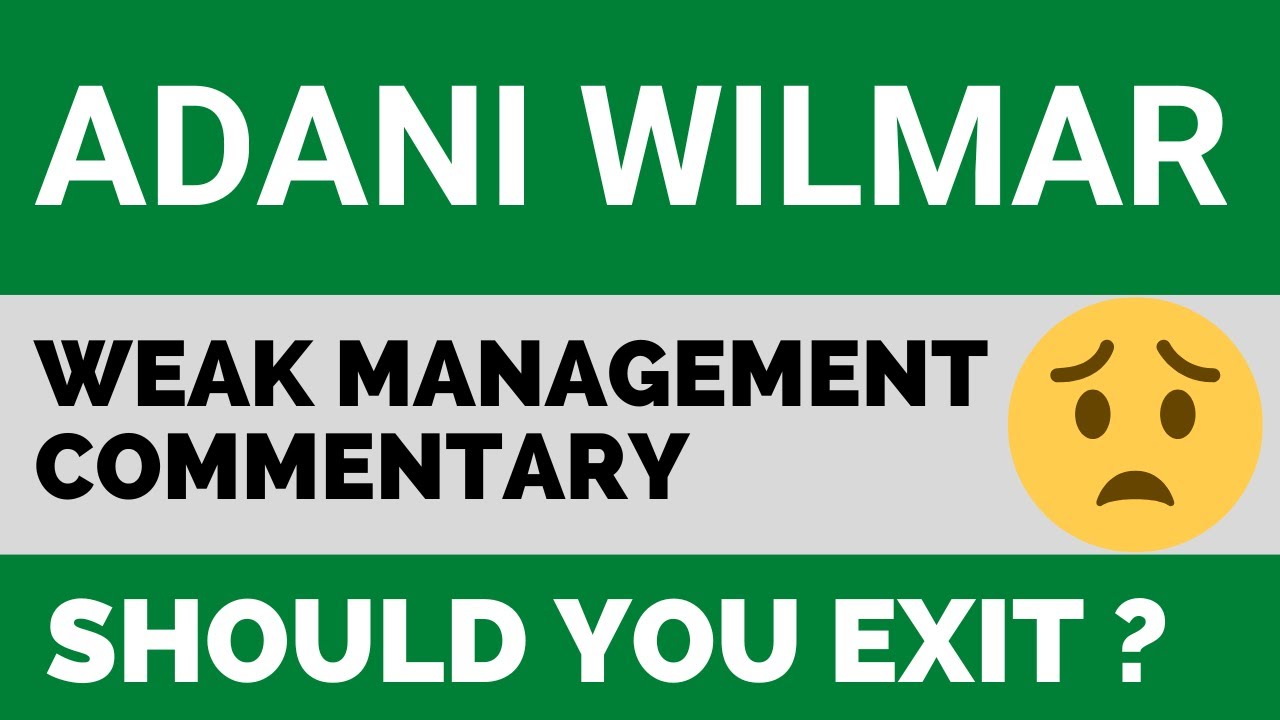 Adani Wilmar - Weak Management Commentary | Should you Exit  ? - Fundamental + Technical Analysis