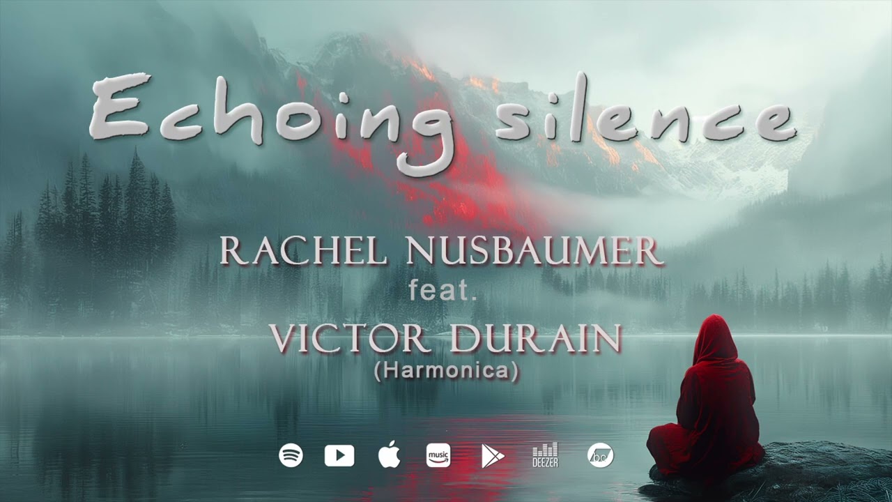 Echoing silence - Rachel Nusbaumer feat Victor Durain (Harmonica)