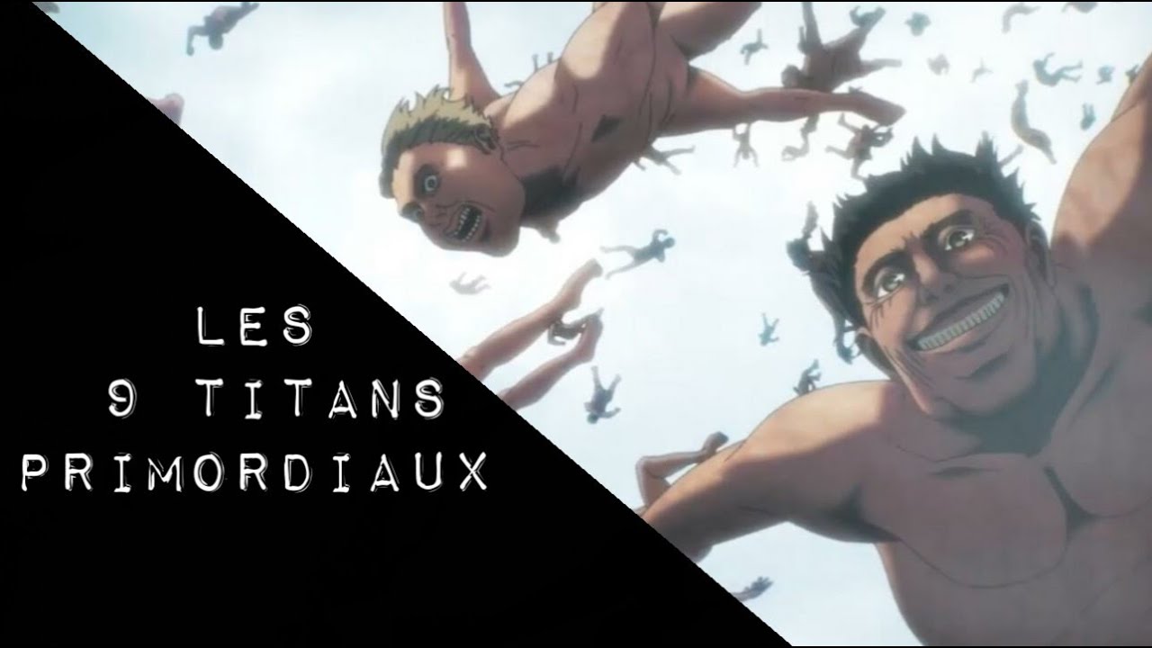 Les 9 Titans Primordiaux (Shingeki no kyojin)