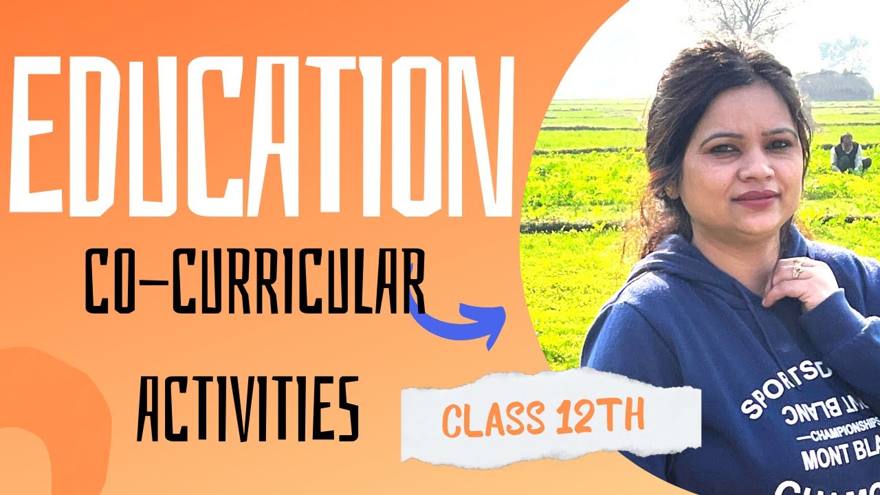 Class 12th | Education | Co-curricular Activities | Chapter 2 || #education #cocurricularactivities
