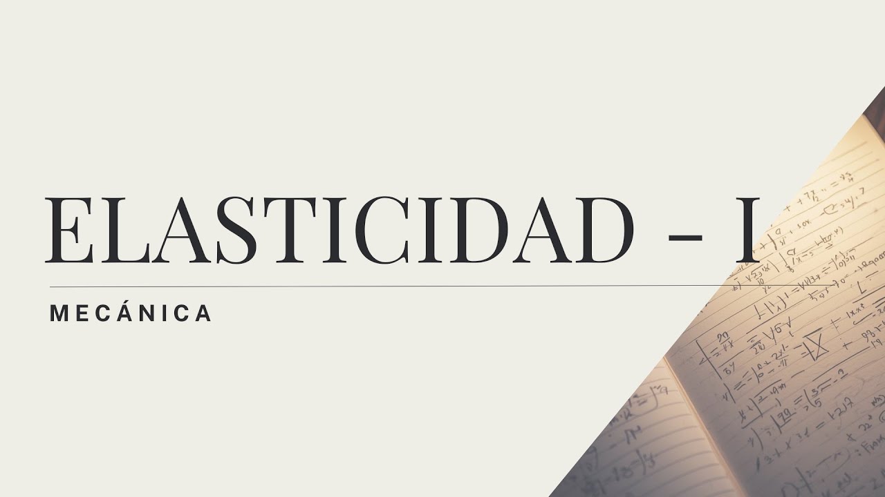 Mecánica - Elasticidad I de barras (Ley de Hooke)