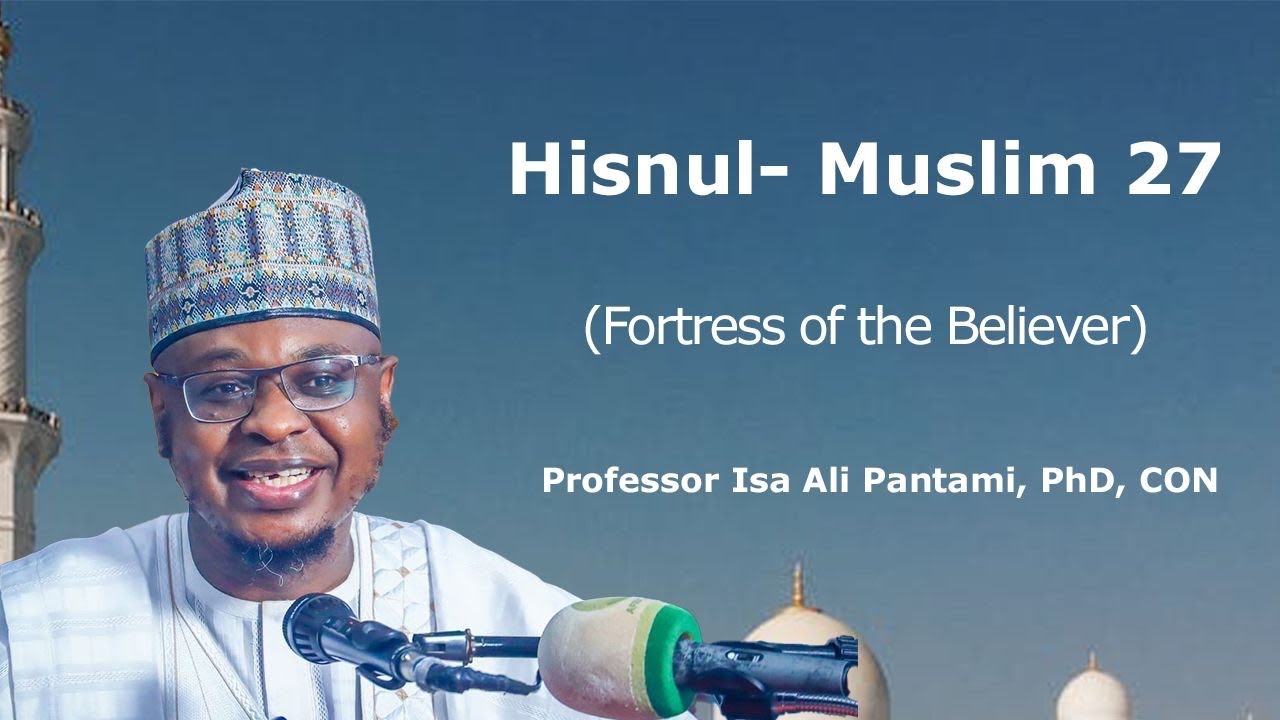 Hisnul - Muslim 27  | Hausa | Prof. Isa Ali Pantami, PhD, CON