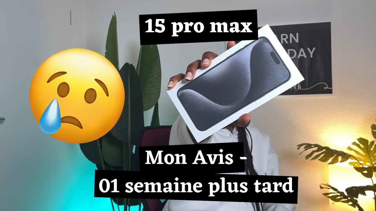 Iphone 15 pro max - une semaine plus tard - Je regrette?