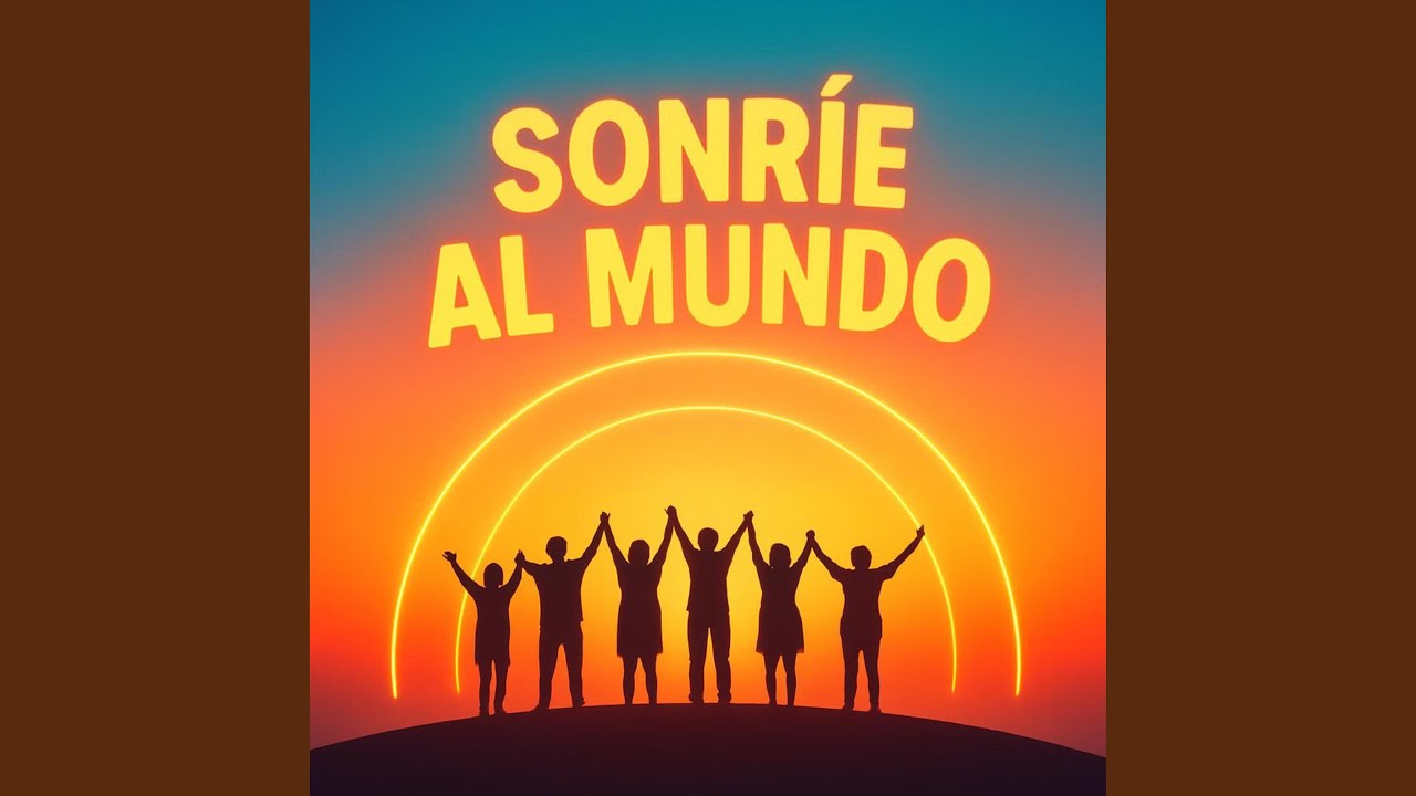 Sonríe al Mundo