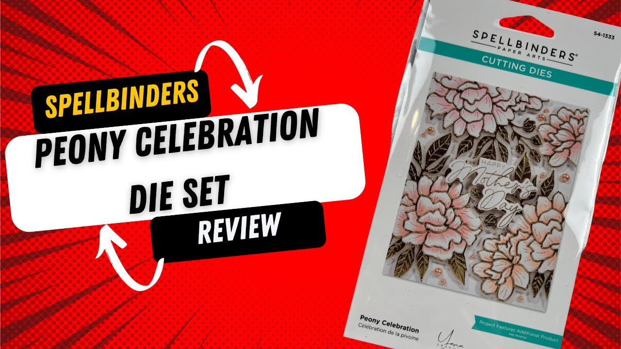 Spellbinders Peony Celebration die set Review