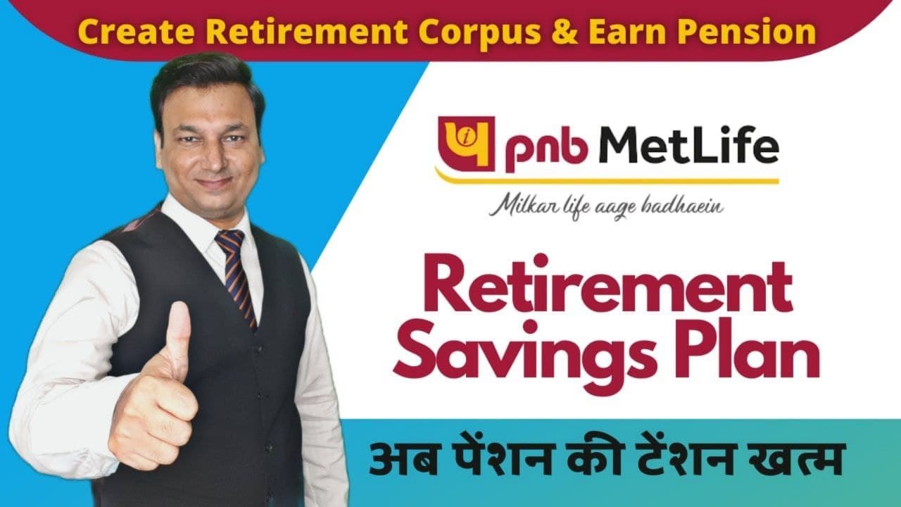 PNB MetLife Retirement Savings Plan |  Create Corpus and Earn GUARANTEED PENSION