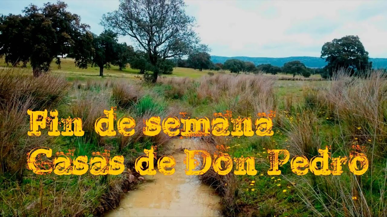 Fin de semana Casas de Don Pedro