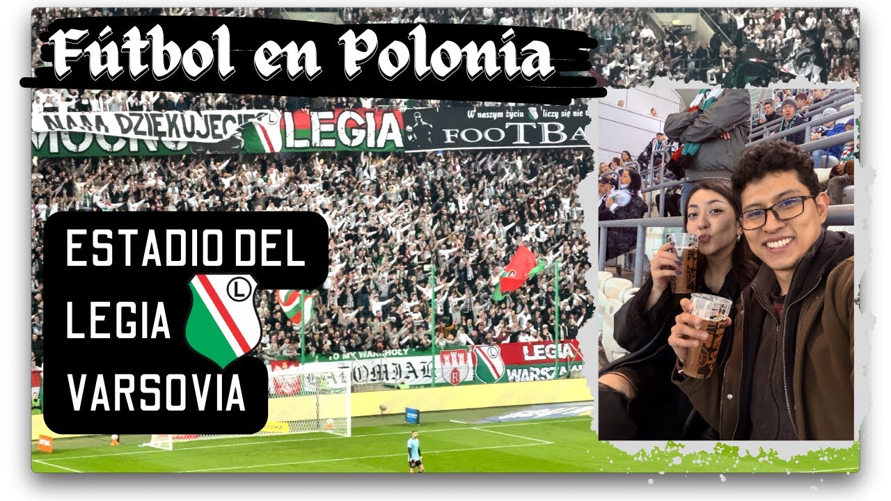 F&uacute;tbol en Polonia | Estadio del Legia Varsovia |  🇵🇱 🇪🇨