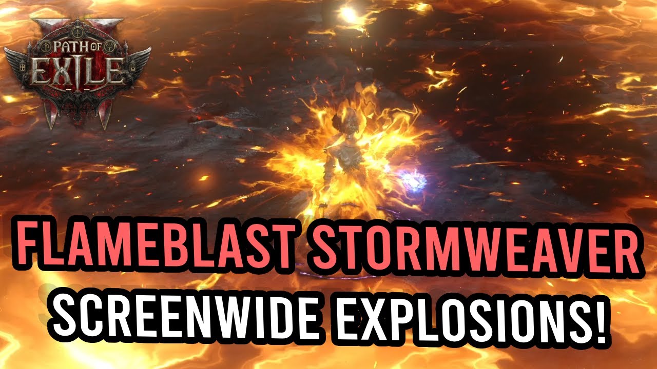 Flameblast Stormweaver | Screen Wide Explosions - Mapping Build | KallTorak Path of Exile 2