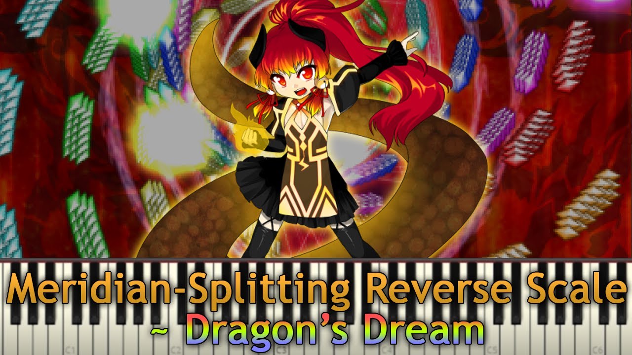 Touhou Piano Transcription - Meridian-Splitting Reverse Scale ~ Dragon's Dream