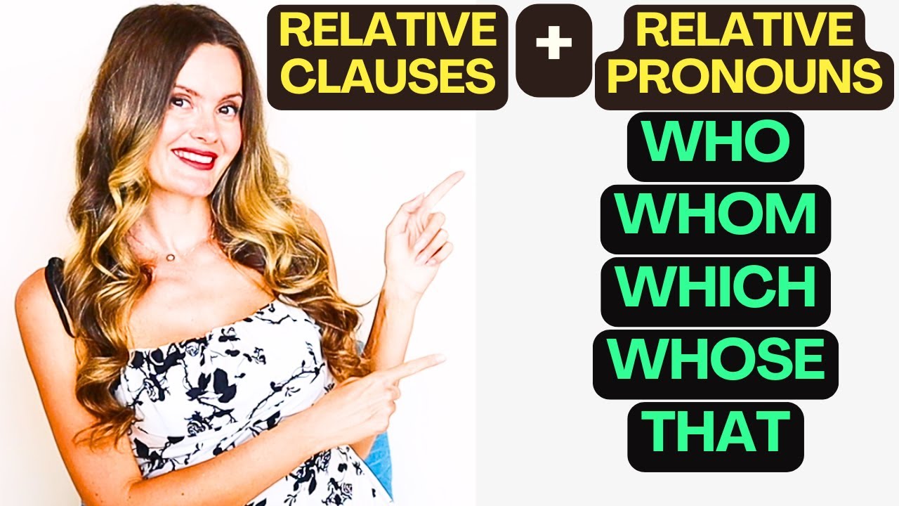 RELATIVE PRONOUNS | RELATIVE CLAUSES | Who, Whom, Whose, Which, That | Adjective Clauses