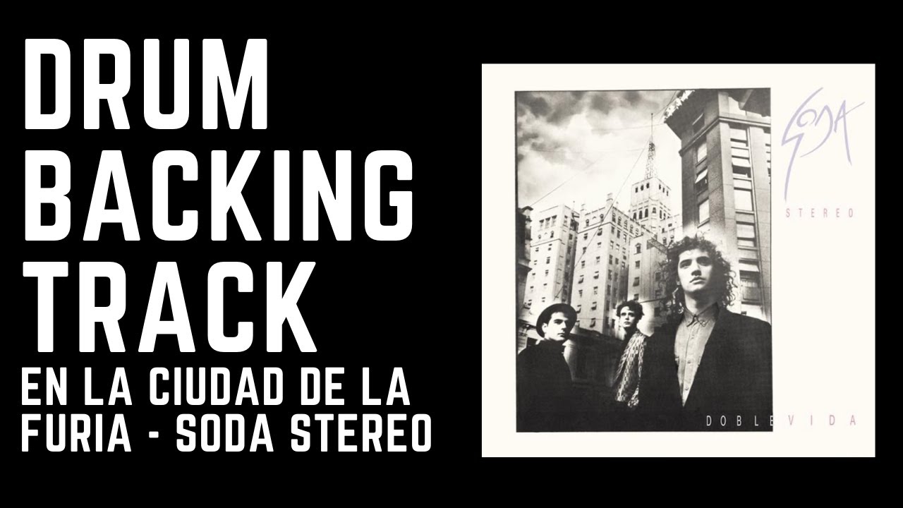 En la Ciudad de la Furia - Soda Stereo (Drum Backing Track)
