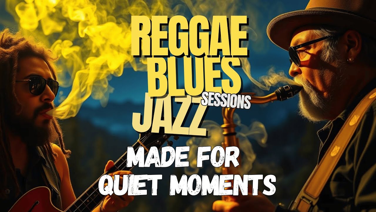 When Reggae, Blues & Jazz Become Therapy | 2 Hours of Pure Soul Calm