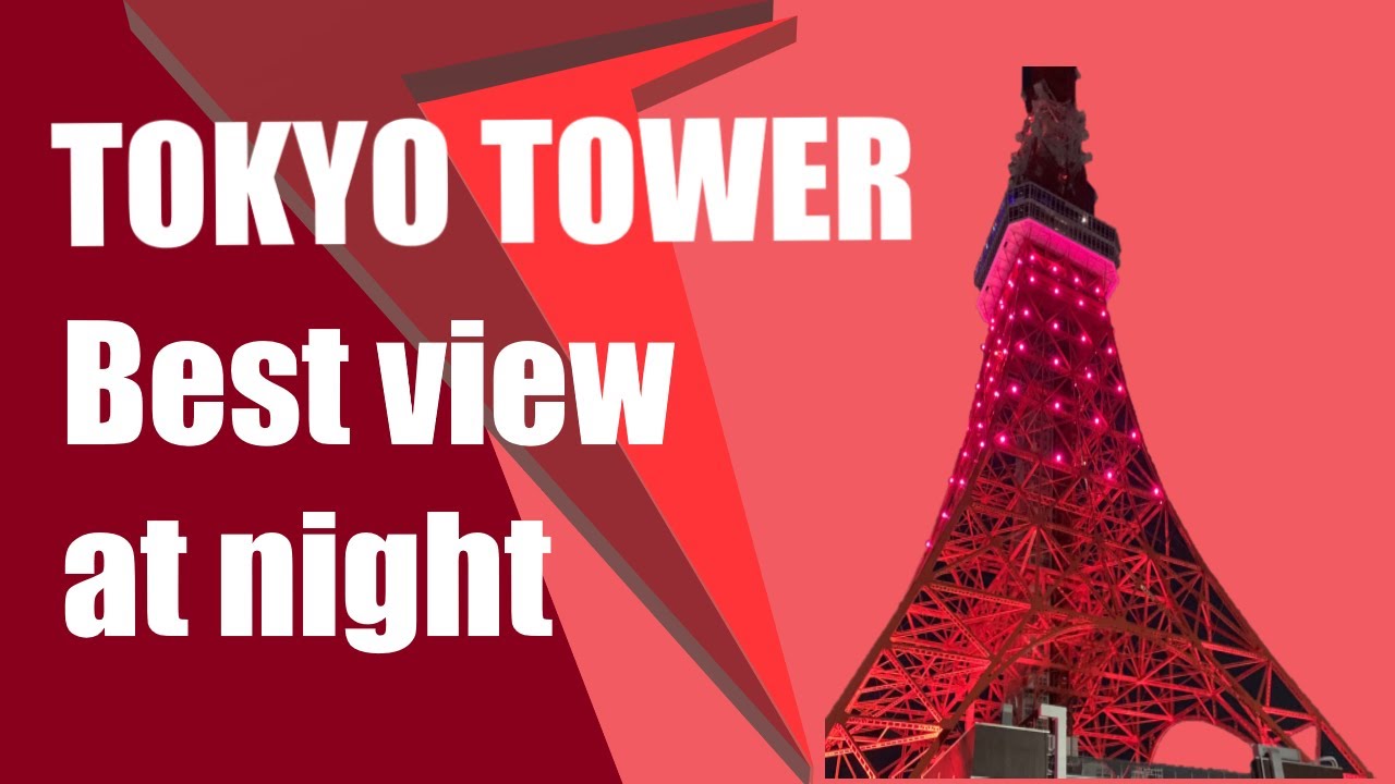 JAPAN | TOKYO TOWER | BEST VIEW AT NIGHT