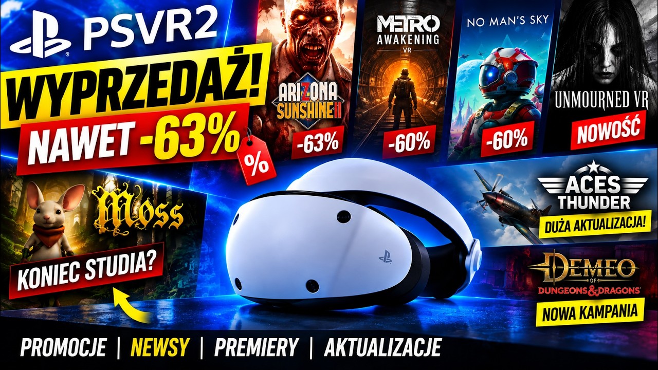 WIELKA WYPRZEDAŻ GIER PSVR2 NAWET DO -63%! + nowe gry i ważne newsy