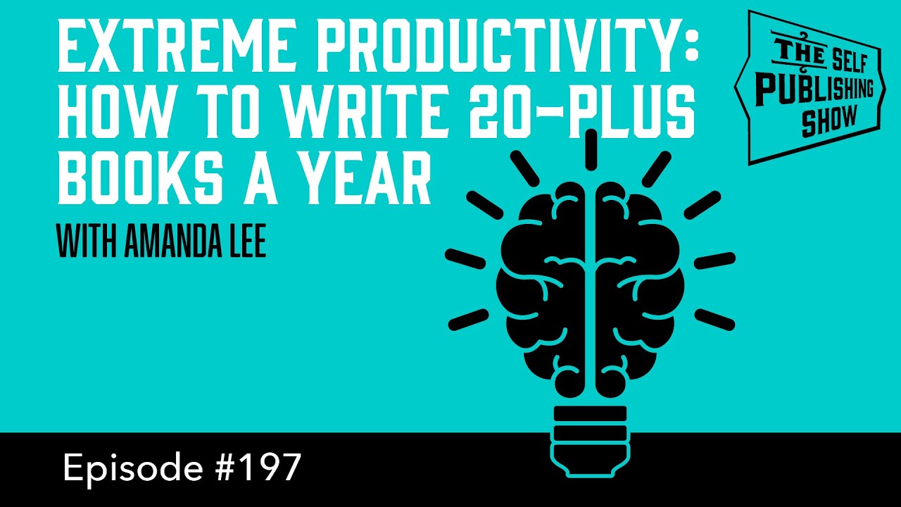 Extreme Productivity: How to Write 20-Plus Books a Year (The Self Publishing Show, episode 197)