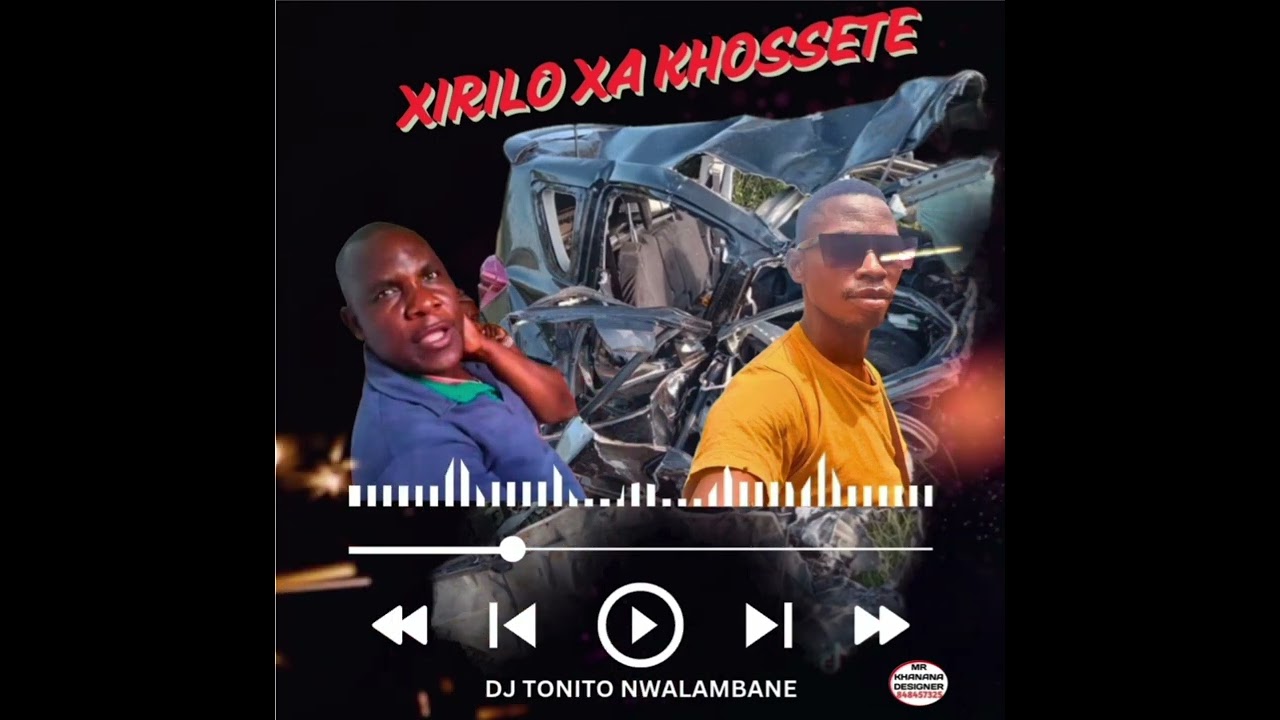 DJ TONITO NWALAMBANE - XIRILO XA KHOSSETE