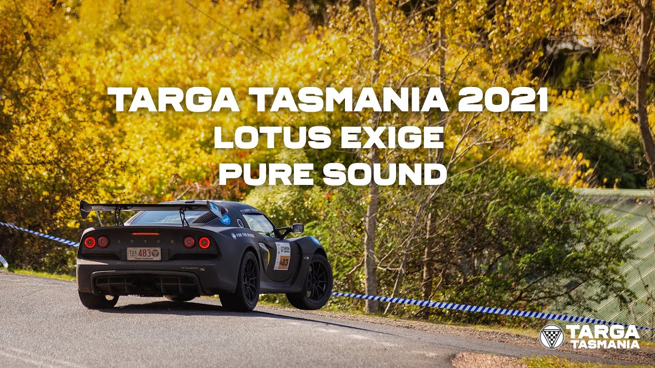 TARGA Tasmania 2021 - Lotus Exige, Pure Sound
