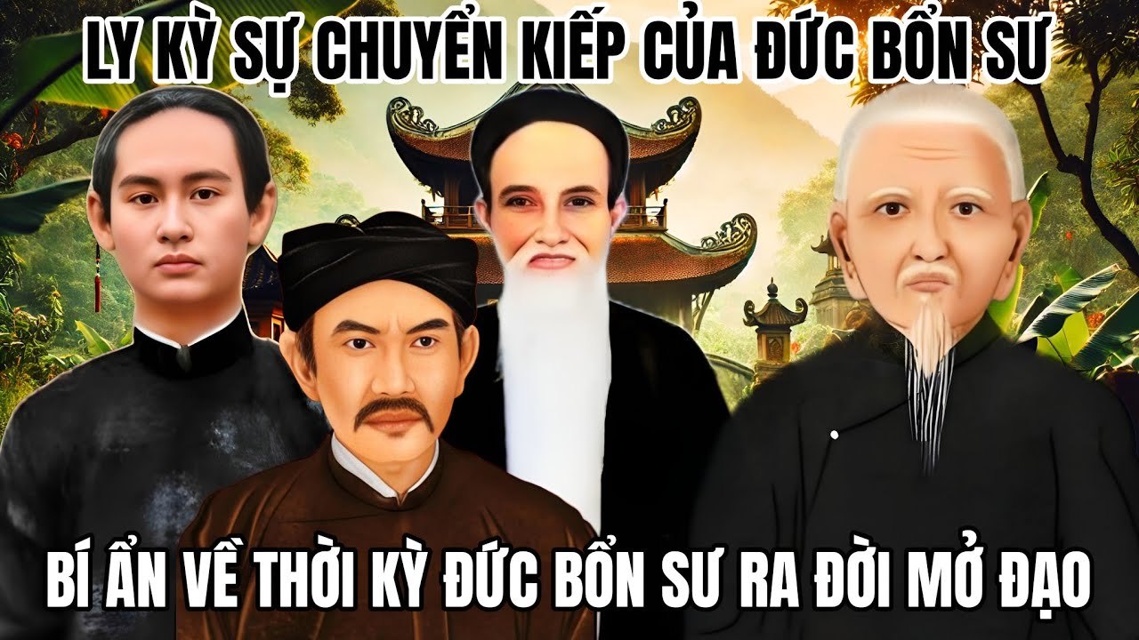 Ly kỳ sự chuyển kiếp của Đức Bổn Sư và Phật Thầy Tây An | Bí ẩn thời kỳ Đức Bổn Sư ra đời mở Đạo