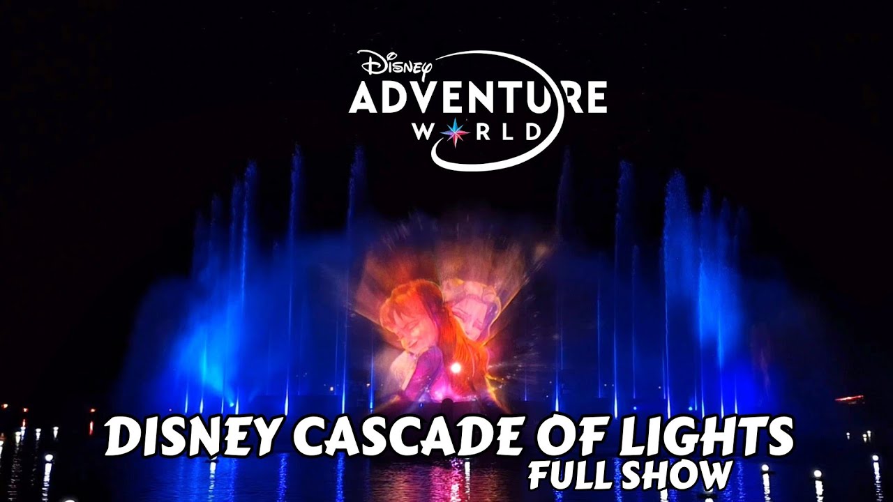 DISNEY CASCADE OF LIGHTS | DISNEY ADVENTURE WORLD | FULL SHOW 