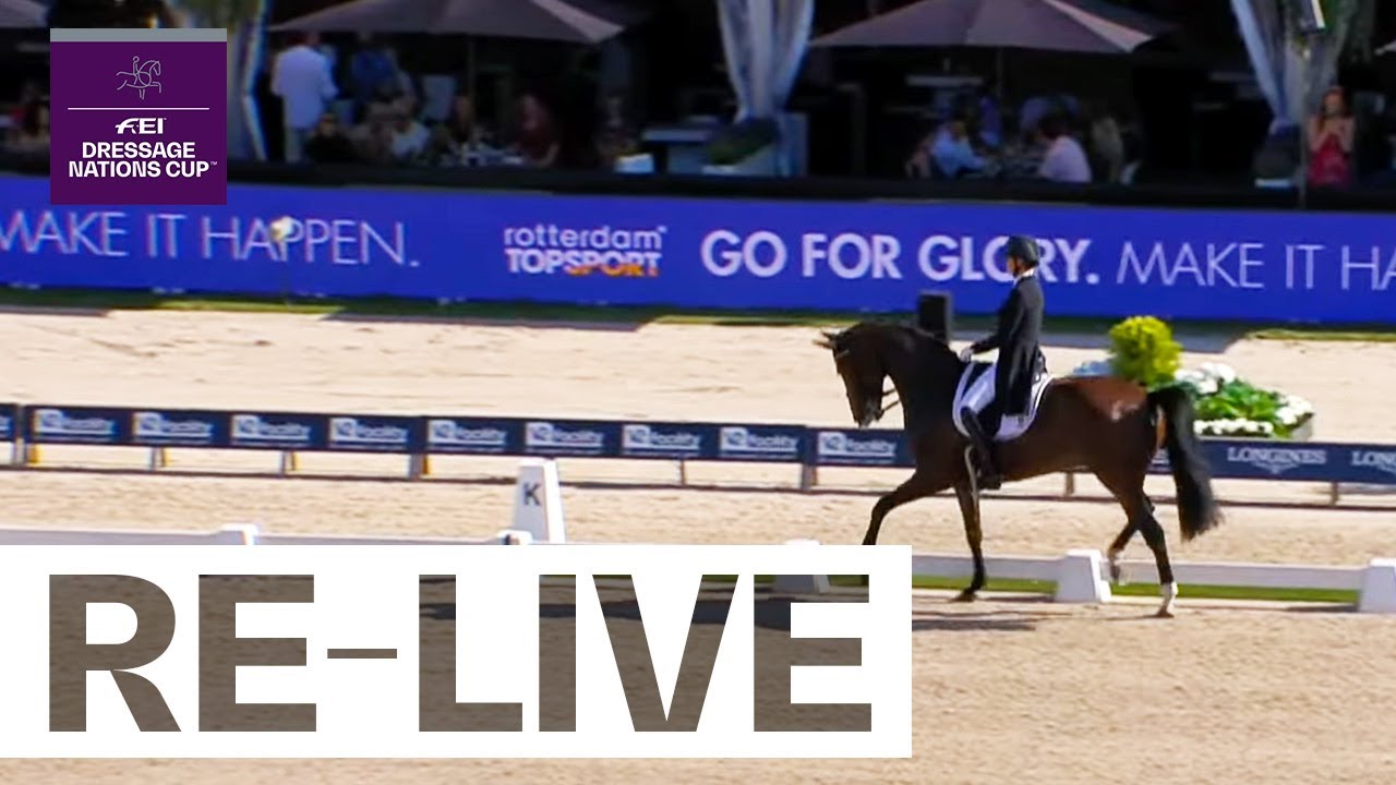 RE-LIVE | GP Freestyle - FEI Dressage Nations Cup™ Rotterdam