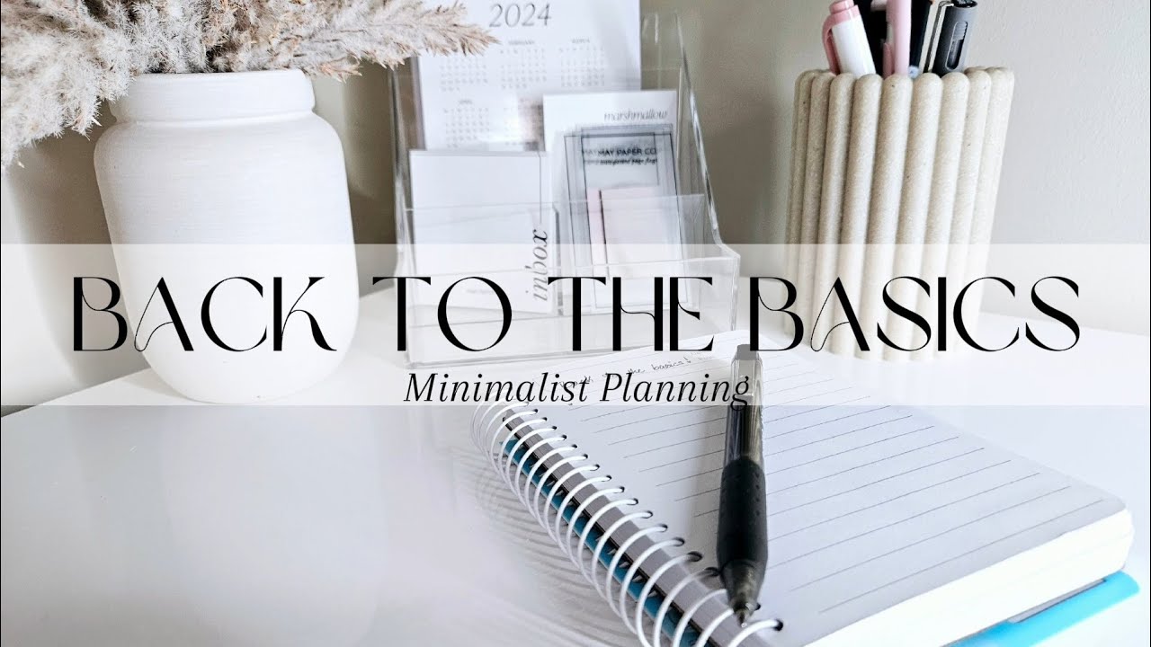 Back To The Basics | Minimalist Planning