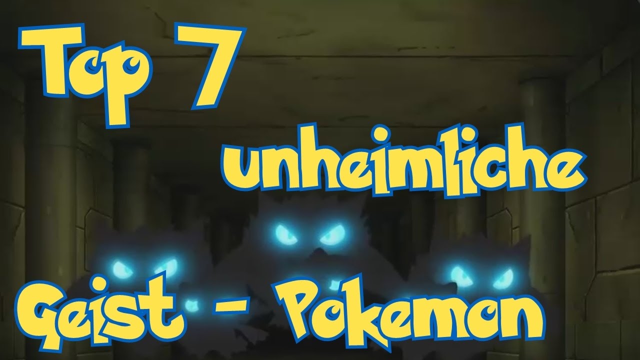 🎃 Top 7 🎃 unheimliche Geist - Pokemon