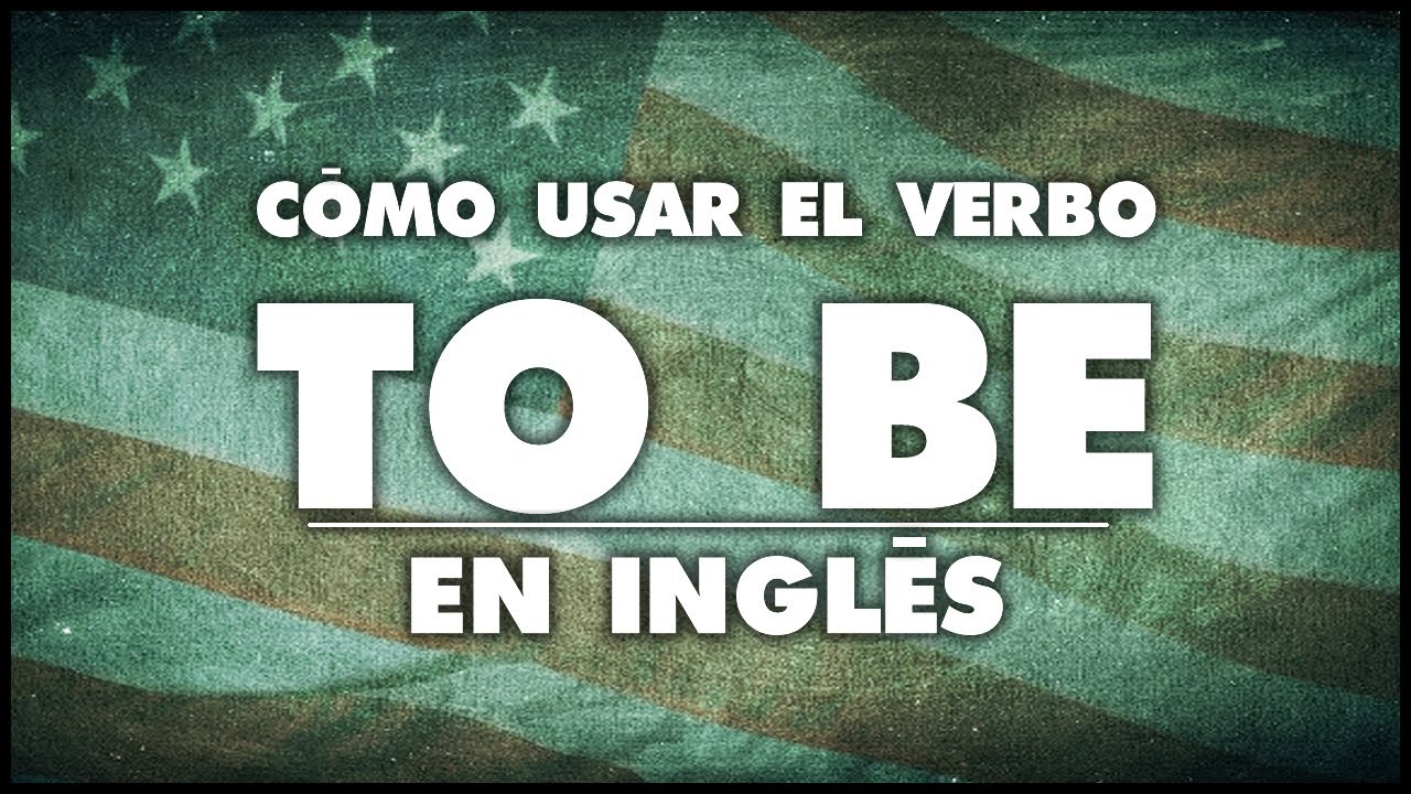 VERBO TO BE