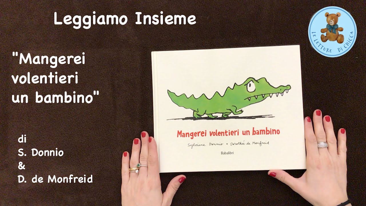 Mangerei volentieri un bambino Leggiamo Insieme Le letture di Chicca