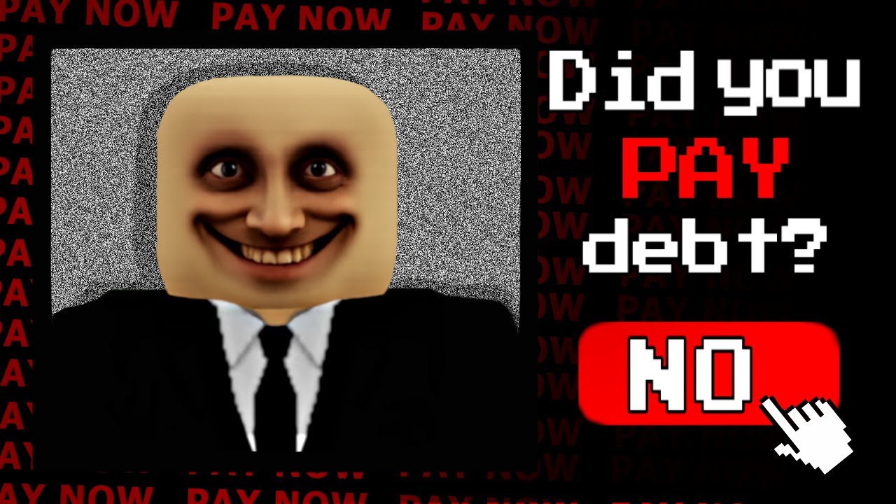 If You Don’t Pay Your Debt, He Will Find You… (Roblox)