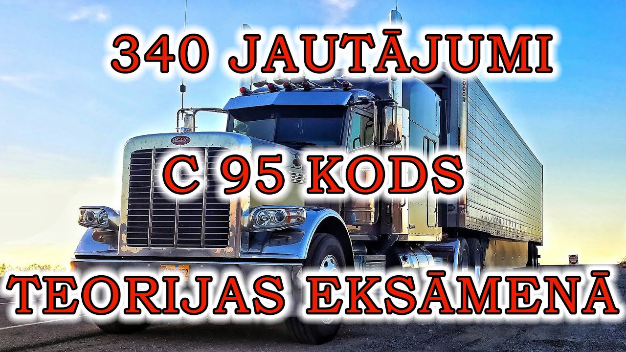 340 JAUTĀJUMI C 95 KODS TEORIJAS EKSĀMENĀ