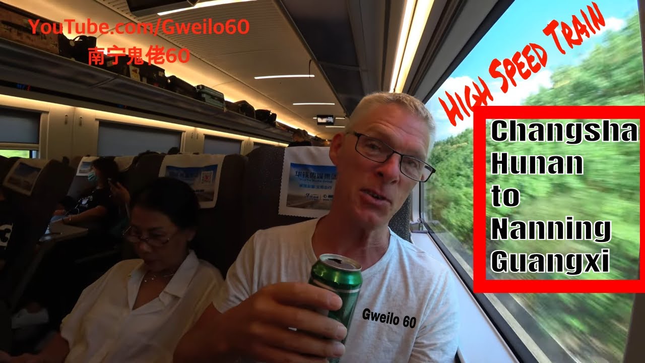 China's High Speed Train Changsha to Nanning