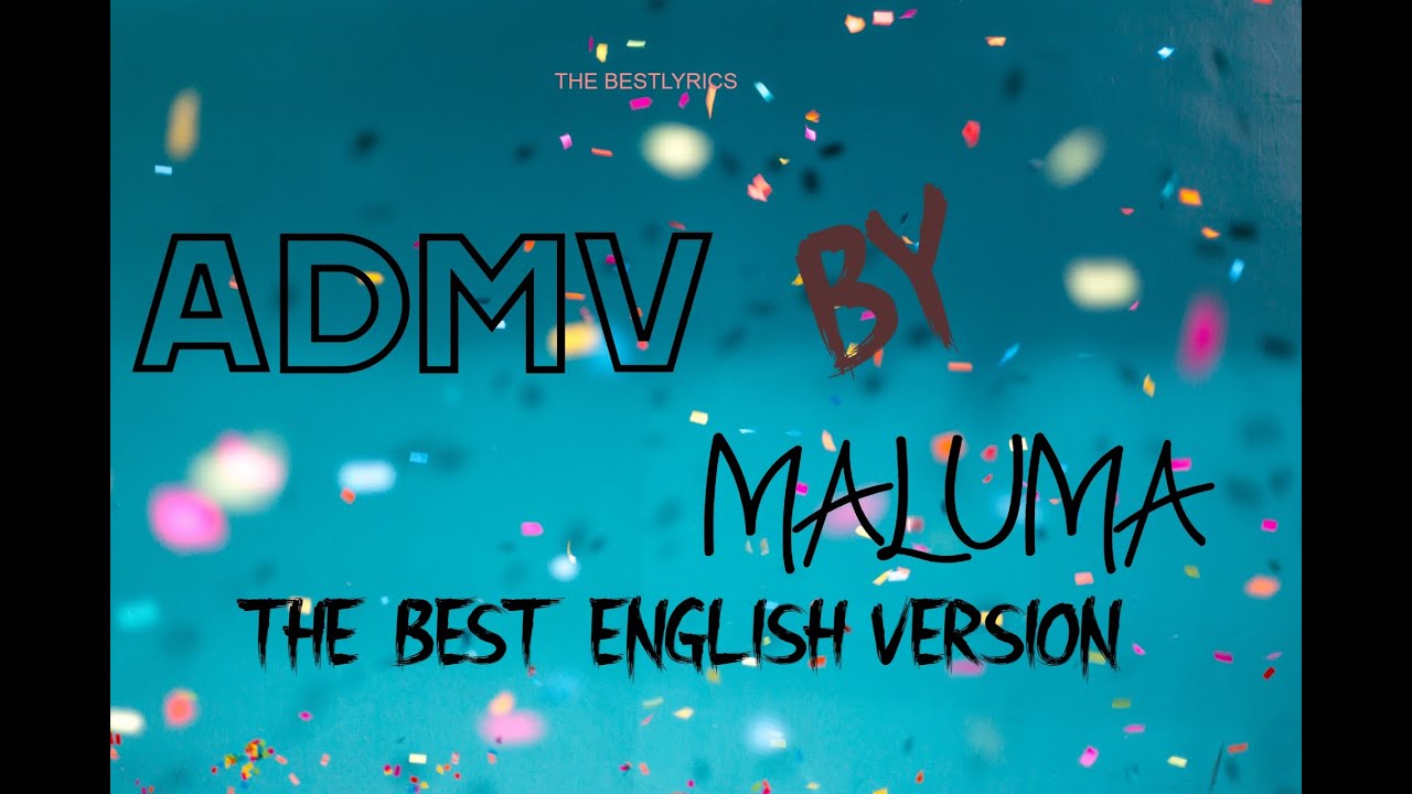 Maluma- ADMV The best English version( letras/lyrics)