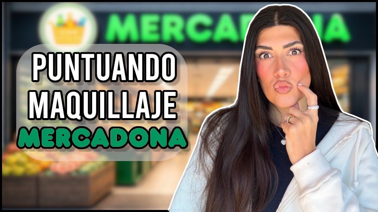 ⭐ PUNTUANDO el maquillaje de Mercadona | ¿Vale la pena?