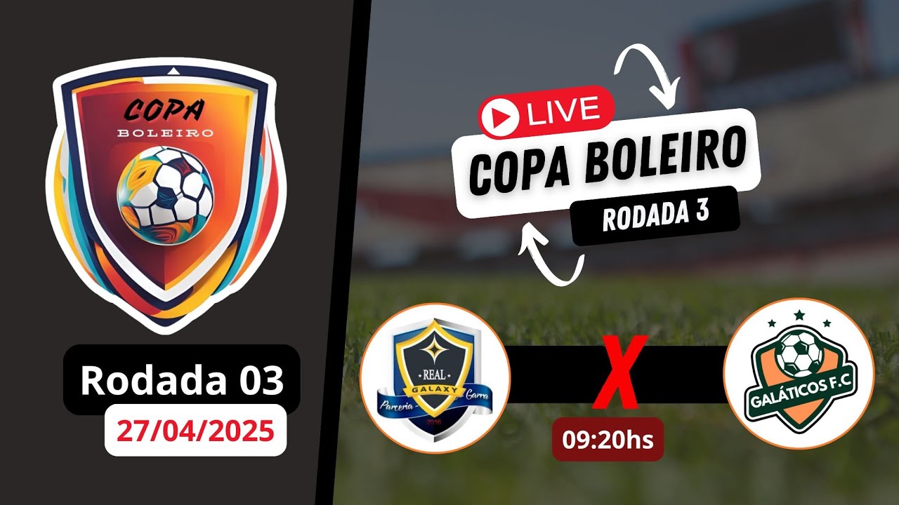 PSGalaxy x Gal&aacute;ticos - 3&ordm; Rodada - Copa Boleiro 2025-1 (27/04/2025)