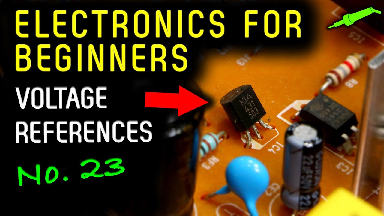 🔴 Electronics For Beginners - No.23 - Voltage References - No.989