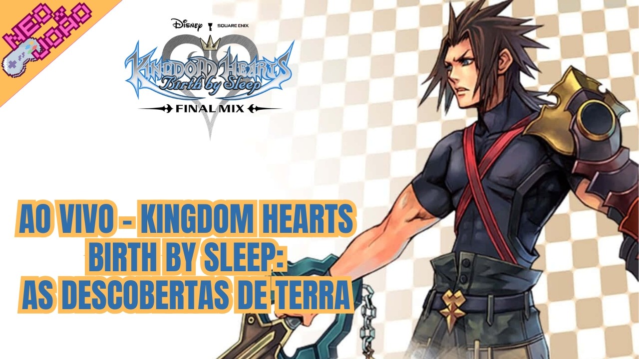 Kingdom Hearts Birth By Sleep Final Mix: As Descobertas de Terra - AO VIVO