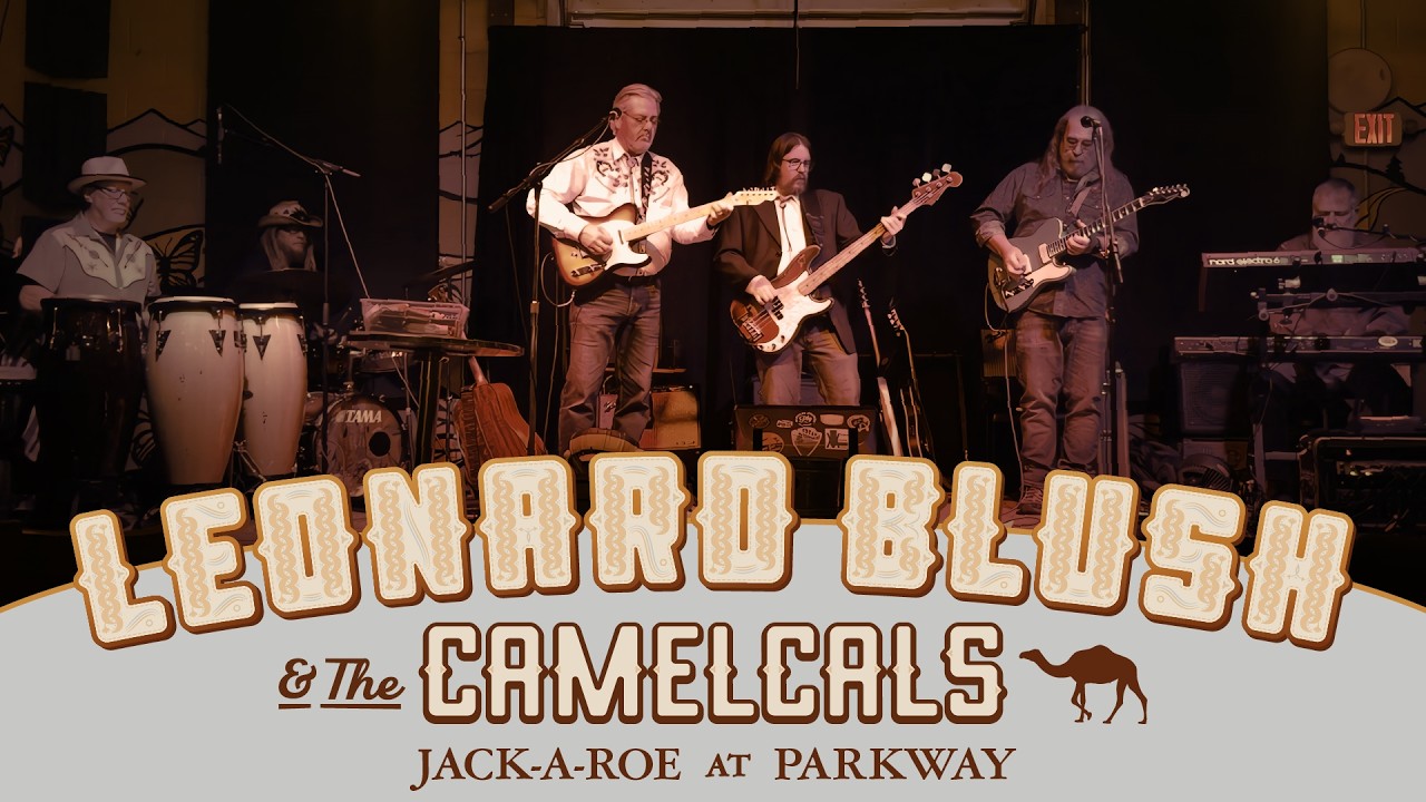 Leonard Blush & the Camelcals - Jack-A-Roe - Parkway Brewing Company