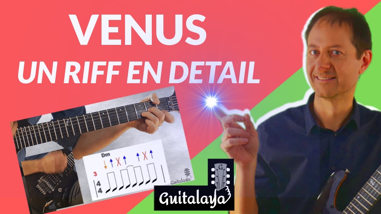 ✅ VENUS Tuto Guitare (une rythmique qui envoie)