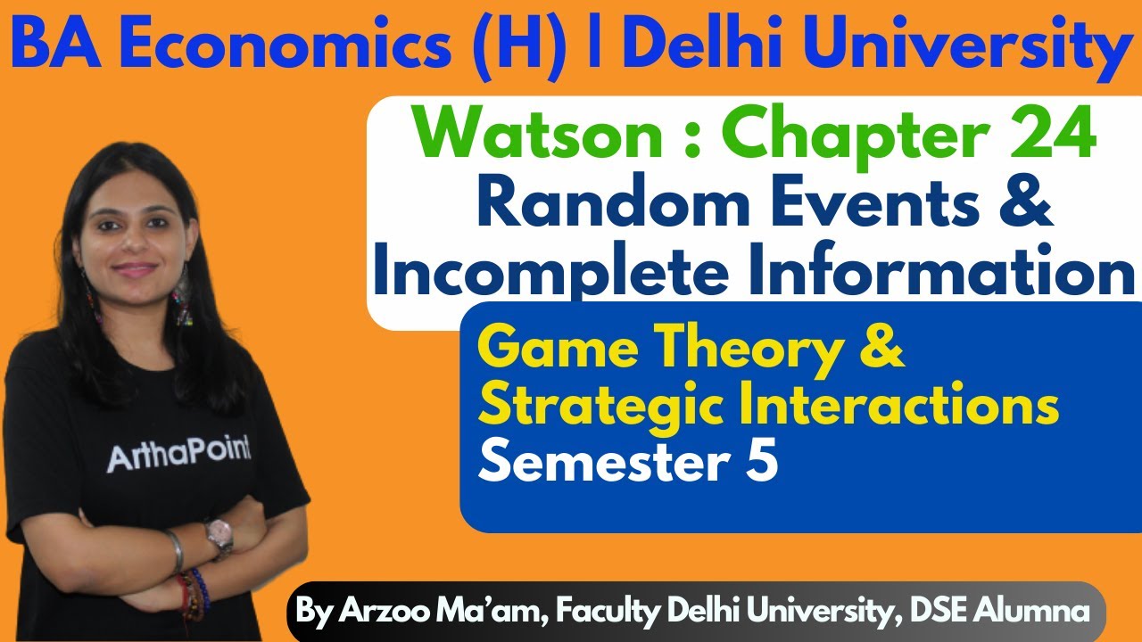 Game Theory Incomplete Information | Sem 5 Game Theory & Strategic Interactions | BA Eco (H) | 2025