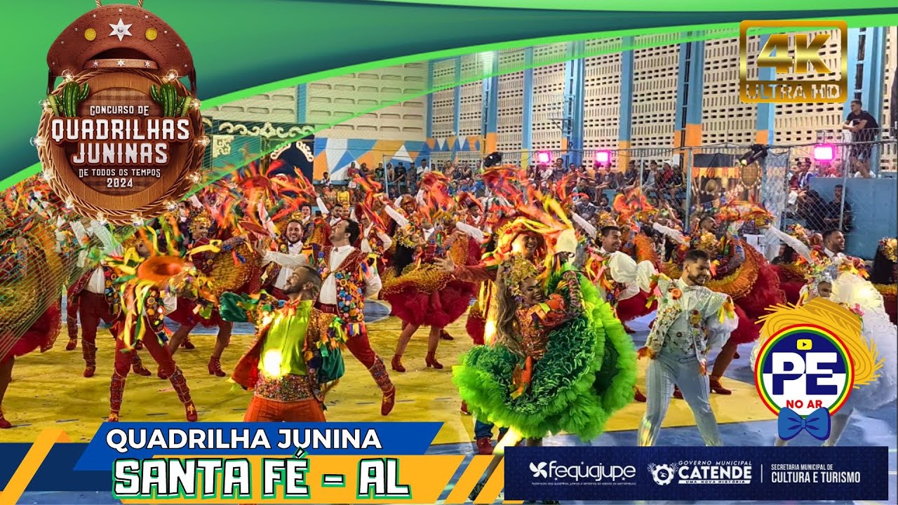 QUADRILHA JUNINA SANTA FÉ - AL- CONCURSO DE QUADRILHAS ESTILIZADAS DA CIDADE DE CATENTE 2024