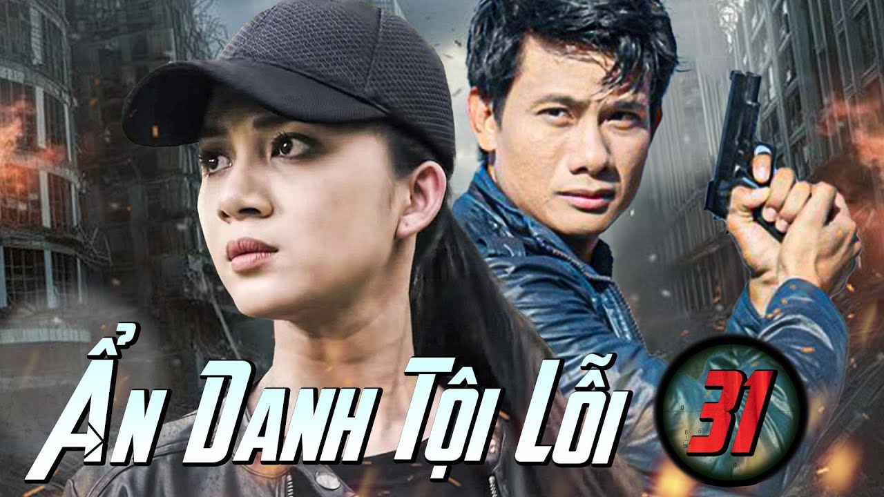 ẨN DANH TỘI LỖI - Tập 31 | Phim Việt Nam Mới Hay Nhất 2025 | Phim Truyền Hình Việt Nam Mới Nhất 2025