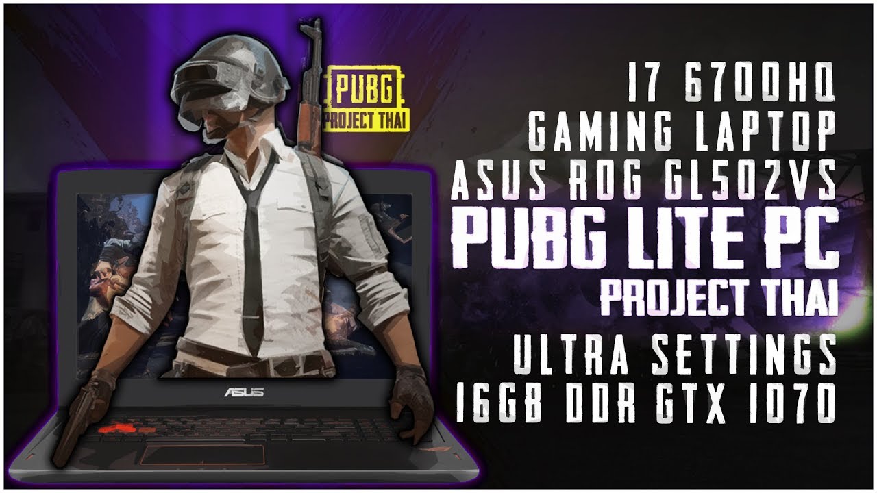 Playing PUBG LITE | Asus ROG STRIX GL502VS | I7 & GTX 1070 | Gaming Laptop | Ultra Settings