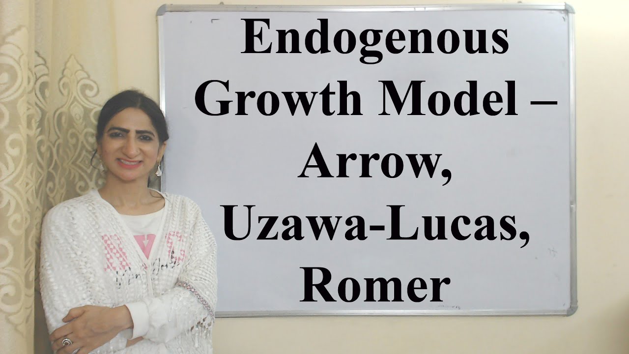 Endogenous Growth Model – Arrow, Uzawa-Lucas, Romer