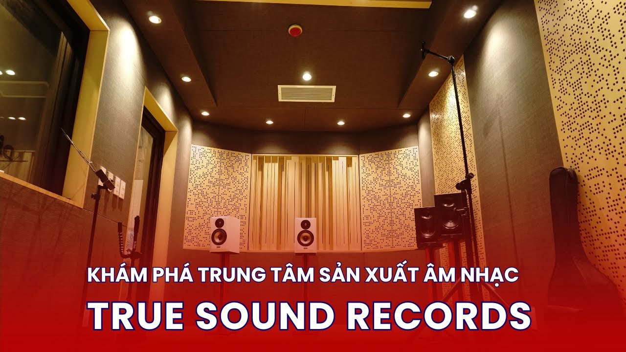 Studio Tour #2 - Khám phá Trung tâm sản xuất âm nhạc True Sound Records nổi tiếng tại TP. HCM