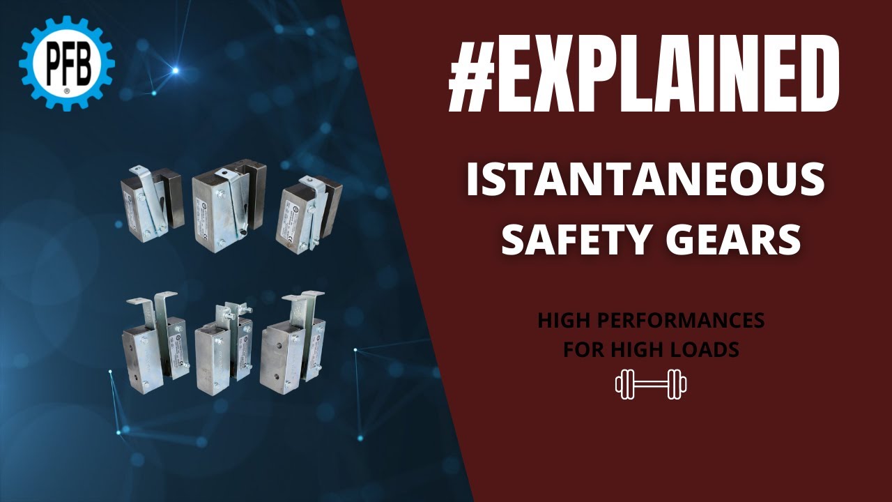 #Explained Istantaneous safety gears: high performances for high loads for lifts