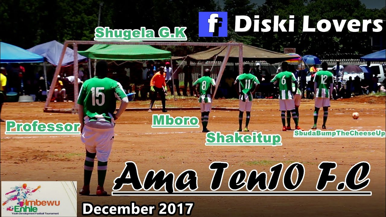 Ama Ten10 FC . Kasi Flavour. Soccer,Football Skills.Shugela. Showboating Skills. South Africa.