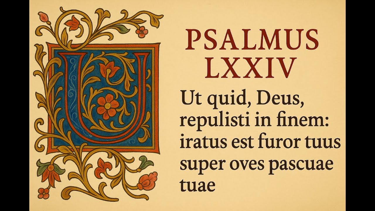 Psalm 74 | Sung in Latin (Vulgate Bible)