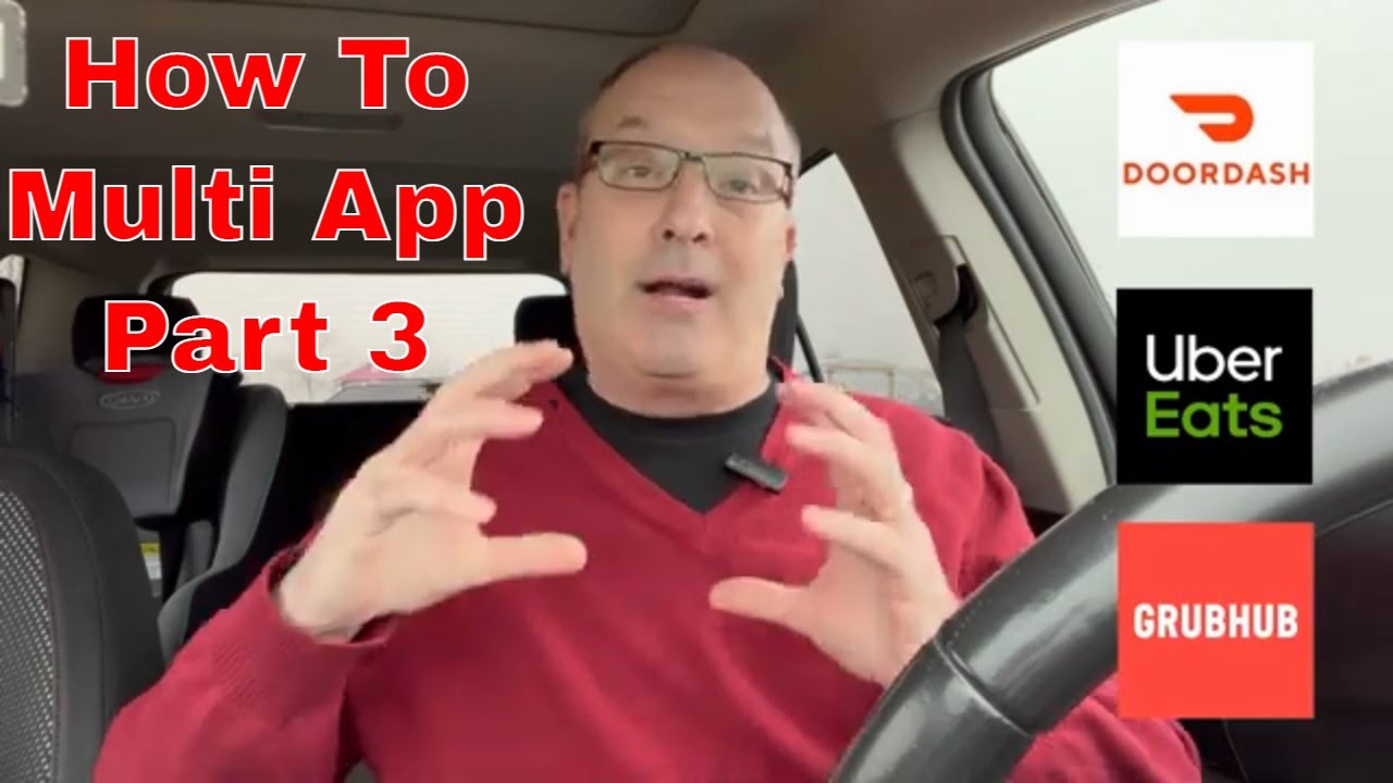 How To Multi App DoorDash Uber Eats & GrubHub Part 3